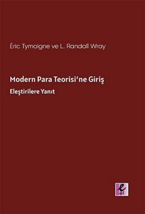 Modern Para Teorisi’ne Giriş;Eleştirilere Yanıt