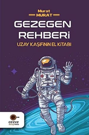 Gezegen Rehberi; Uzay Kaşifinin El Kitabı