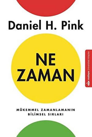 Ne Zaman; Mükemmel Zamanlamanın Bilimsel Sırları