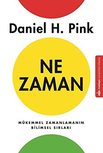 Ne Zaman; Mükemmel Zamanlamanın Bilimsel Sırları