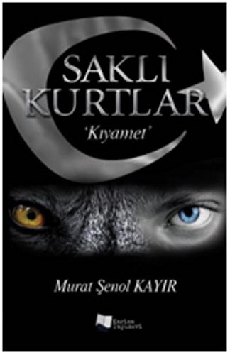 Saklı Kurtlar: Kıyamet