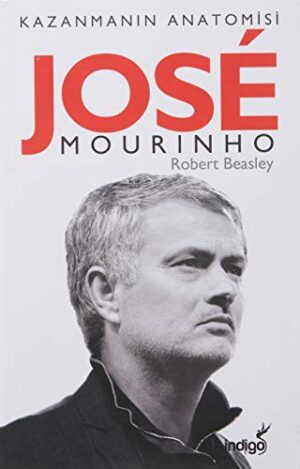 Jose Mourinho - Kazanmanın Anatomisi