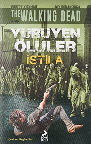 Yürüyen Ölüler : İstila