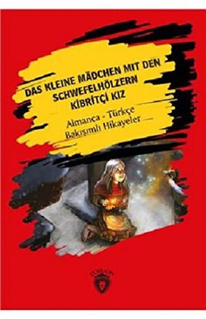 Das Kleine Mädchen Mit Den Schwefelhölzern; Kibritçi Kız