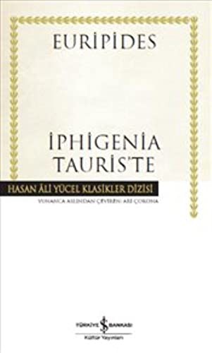 İphigenia Tauris'te (Ciltli); Hasan Ali Yücel Klasikler Dizisi