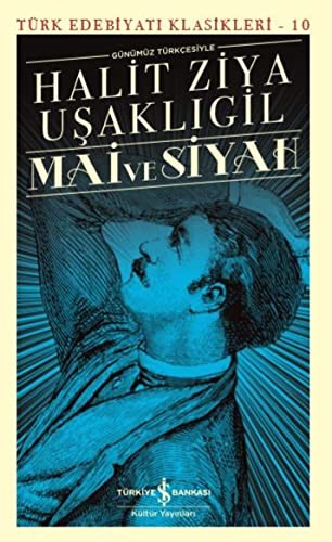 12120469-L.jpg Mai ve Siyah (Günümüz Türkçesiyle) Türk Edebiyatı Klasikleri - 10