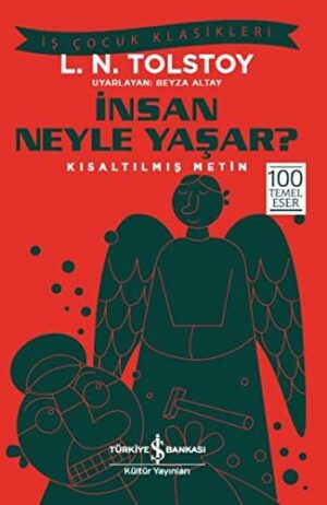 İnsan Neyle Yaşar?; Kısaltılmış Metin