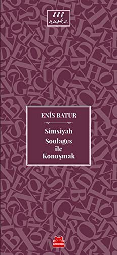 Simsiyah Soulages ile Konuşmak