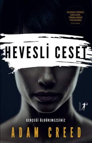 Hevesli Ceset Gerçeği Öldüremezsiniz