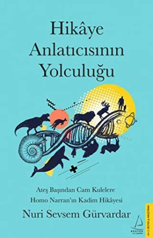Hikaye Anlatıcısının Yolculuğu; Ateş Başında Cam Kulelere Homo Narran'ın Kadim Hikayesi