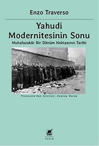 Yahudi Modernitesinin Sonu; Muhafazakâr Bir Dönüm Noktasının Tarihi
