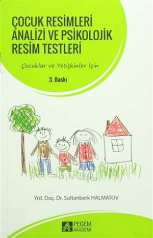 Çocuk Resimleri Analizi ve Psikolojik Resim Testleri