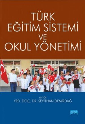 Türk Eğitim Sistemi ve Okul Yönetimi
