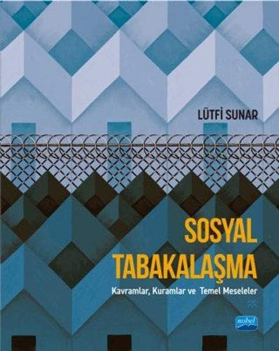 12122466-L.jpg Sosyal Tabakalaşma; Kavramlar, Kuramlar ve Temel Meseleler
