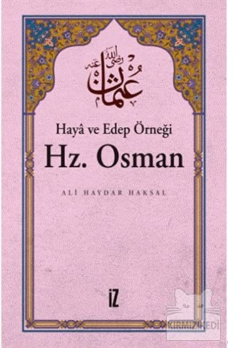 Haya ve Edep Örneği Hz.Osman