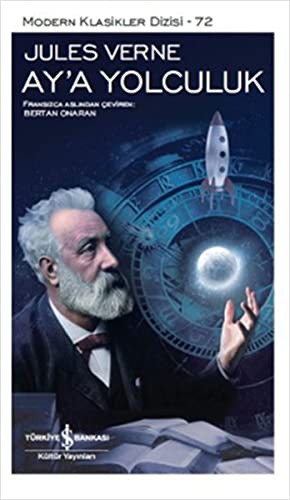 Ay'a Yolculuk; Modern Klasikler Dizisi - 72