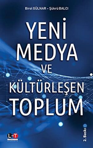 Yeni Medya ve Kültürleşen Toplum