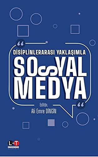 Disiplinlerarası Yaklaşımla Sosyal Medya