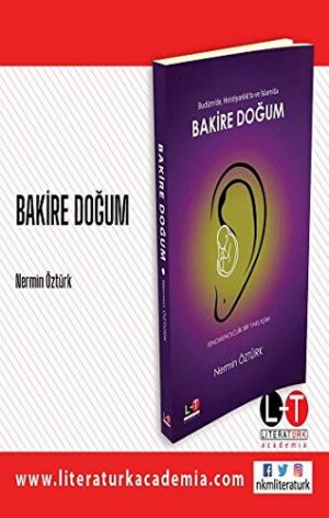 Budizm'de, Hıristiyanlık'ta ve İslam'da Bakire Doğum; Fenomenolojik Bir Yaklaşım