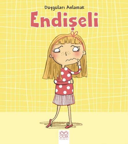 Endişeli; Duyguları Anlamak