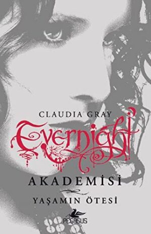 Evernight Akademisi - 4 Yaşamın Ötesi