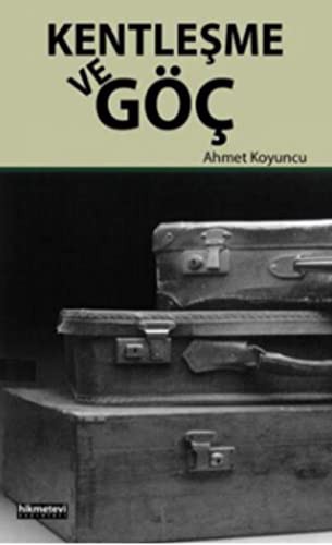 Kentleşme ve Göç