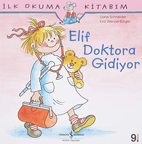 Elif Doktora Gidiyor; İlk Okuma Kitabım Serisi