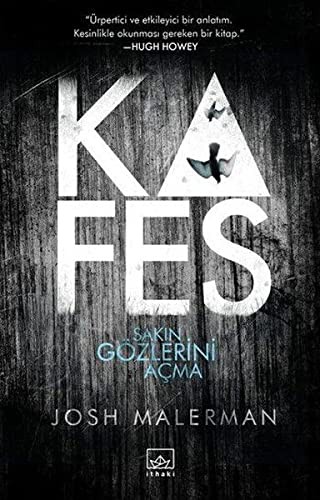 Kafes; Sakın Gözlerini Açma