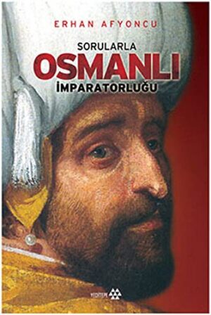 Sorularla Osmanlı İmparatorluğu (Ciltli)
