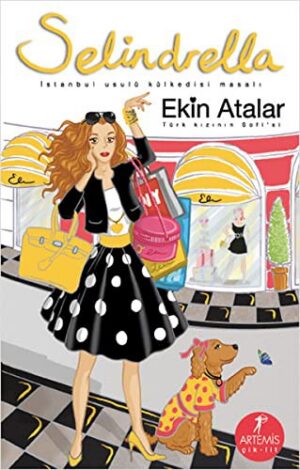 Türk Kızının Sofisi Selindrella; İstanbul Usulü Külkedisi Masalı