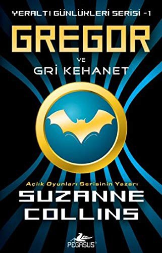 Gregor ve Gri Kehanet; Yeraltı Günlükleri Serisi 1