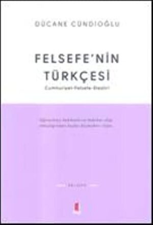 Felsefenin Türkçesi; Cumhuriyet Felsefe-Eleştiri