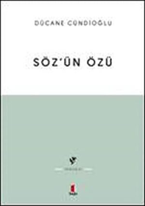 Sözün Özü - Kelâm-ı ilâhînin Tabiatına Dâir