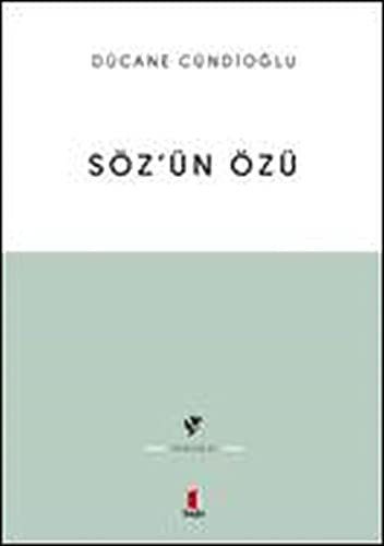 Sözün Özü - Kelâm-ı ilâhînin Tabiatına Dâir