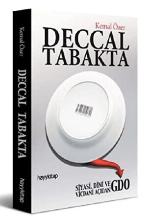 Deccal Tabakta; Siyasi, Dini ve Vicdani Açıdan GDO