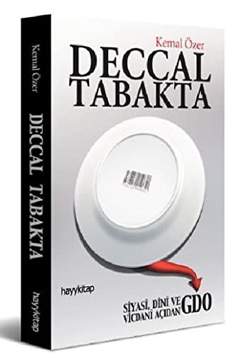 Deccal Tabakta; Siyasi, Dini ve Vicdani Açıdan GDO