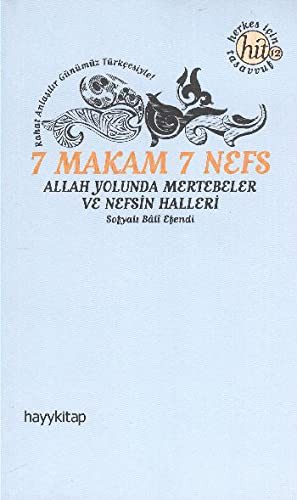 7 Makam 7 Nefes; Allah Yolunda Mertebeler ve Nefsin Halleri