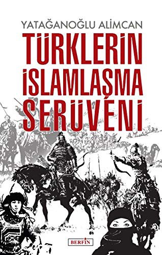 Türklerin İslamlaşma Serüveni