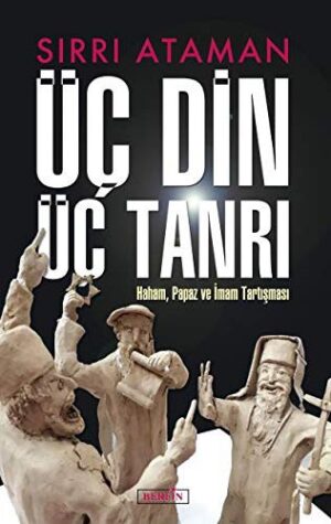 Üç Din Üç Tanrı Haham, Papaz ve İmam Tartışması
