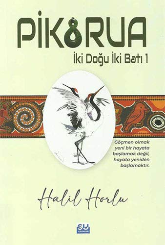 Pikorua; İki Doğu İki Batı -1