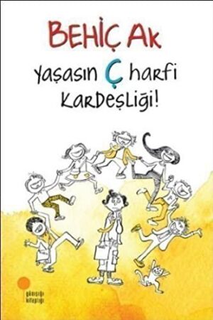 Yaşasın Ç Harfi Kardeşliği!