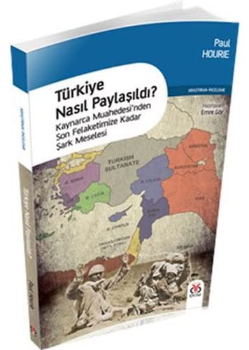 12128428-L.jpg Türkiye Nasıl Paylaşıldı?; Kaynarca Muahedesi'nden Son Felaketimize Kadar Şark Meselesi
