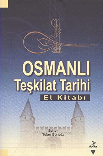 Osmanlı Teşkilat Tarihi (El Kitabı)