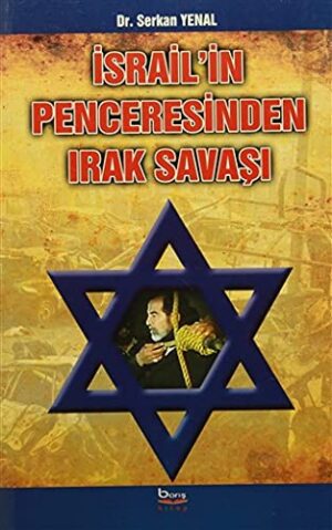 İsrail'in Penceresinden Irak Savaşı