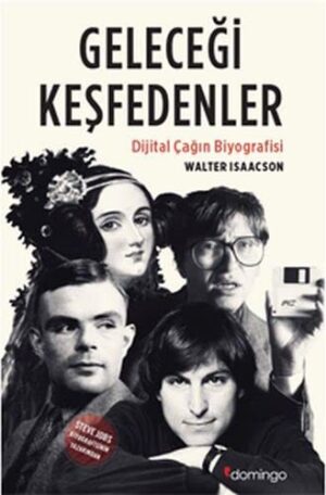 Geleceği Keşfedenler; Dijital Çağın Biyografisi