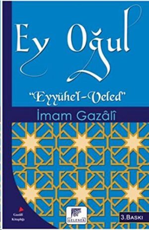 Ey Oğul; Eyyühe'l-Veled