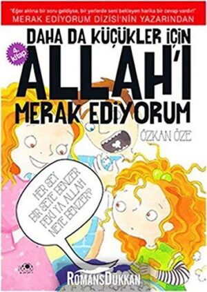 Daha da Küçükler İçin; Allah'ı Merak Ediyorum - 4