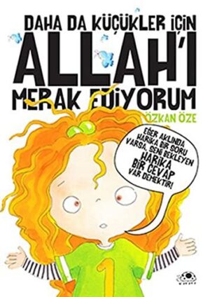 Daha Da Küçükler İçin - Allah'ı Merak Ediyorum (Ciltli)