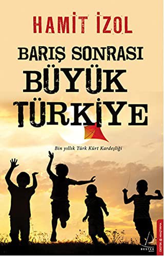 Barış Sonrası Büyük Türkiye