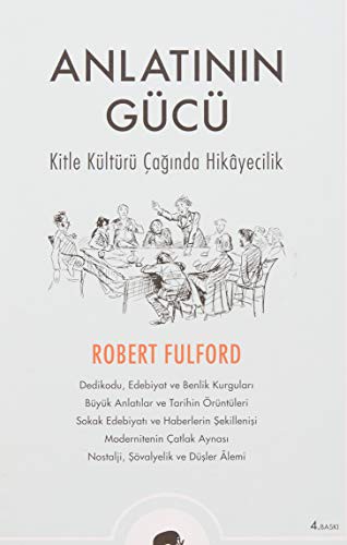 Anlatının Gücü; Kitle Kültürü Çağında Hikayecilik